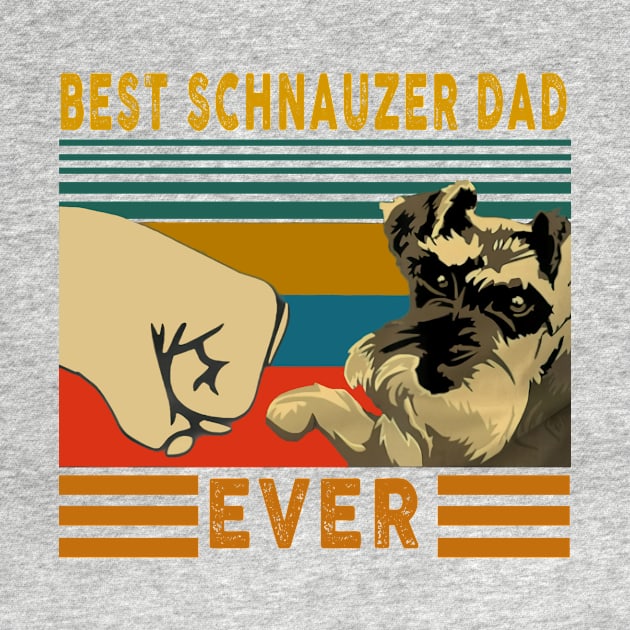 Best Schnauzer Dad Ever by MCALTees